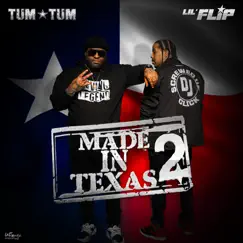 Made In Texas 2 by Lil' Flip & Tum Tum album reviews, ratings, credits
