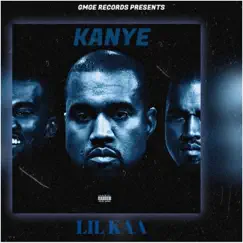 Kanye - Single by LiL Kaa album reviews, ratings, credits