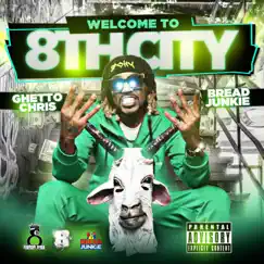 Welcome To the 8th City (feat. Bread Junkie) - Single by Ghetto Chris album reviews, ratings, credits
