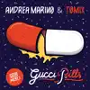 Gucci & Pills - Single album lyrics, reviews, download