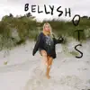 Belly Shots - Single album lyrics, reviews, download