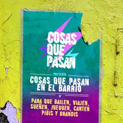 Cosas Que Pasan en el Barrio (feat. Sol Margueliche) - EP by Cosas Que Pasan! & NICO SOARES NETTO album reviews, ratings, credits