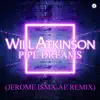 Pipe Dreams (Jerome Isma - Ae Remix) - Single album lyrics, reviews, download