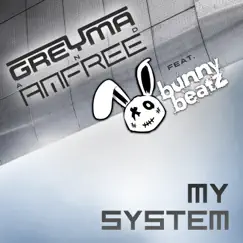 My System (feat. Bunny Beatz) Song Lyrics