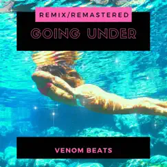 Going Under (Remix/Remastered) - Single by Venom Beats album reviews, ratings, credits
