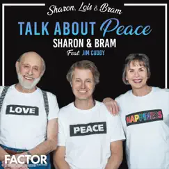 Talk About Peace (feat. Jim Cuddy) - Single by Sharon, Lois & Bram album reviews, ratings, credits