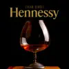 Hennessy - Single album lyrics, reviews, download