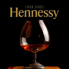 Hennessy - Single by Lykan Sensei album reviews, ratings, credits