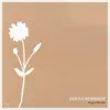 Gentle Reminder - Single album lyrics, reviews, download