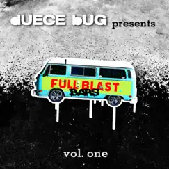 DUECE bUG presents: Full Blast Bars vol 1 by Duece Bug album reviews, ratings, credits