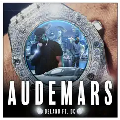 Audemars - Single (feat. Dc) - Single by Delano album reviews, ratings, credits