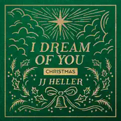 I Dream of You: CHRISTMAS by JJ Heller album reviews, ratings, credits