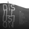 Disillusion (feat. After-Math, At the Grove, Darkfield, Hereafter, Jason Keisling, Moss Mountain, Oreana, Oldernar, Pictures of Wild Life, Seabreather, Secret Gardens & Sunbleed) - Single album lyrics, reviews, download
