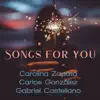 Songs for You (feat. Carolina Zapata) album lyrics, reviews, download