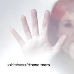 These Tears 2012 - Single by Spiritchaser & Est8 album reviews, ratings, credits