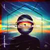 Don't Stop the Music - Single album lyrics, reviews, download