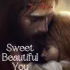 Sweet Beautiful You song lyrics