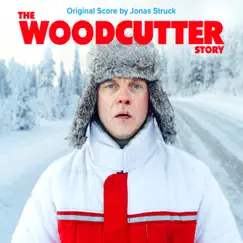 The Woodcutter Story Original Score (Score by Jonas Struck) [feat. Theatre of Voices & Jens Bjørnkær] by Jonas Struck album reviews, ratings, credits
