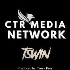 CTR Media Network - Single by T Swin album reviews, ratings, credits