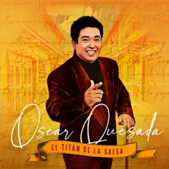 El titán de la Salsa by Oscar Quesada album reviews, ratings, credits