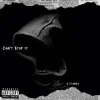 Cant Stop It - Single album lyrics, reviews, download