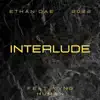 Ethan Dae Interlude Yvng Human - Single album lyrics, reviews, download
