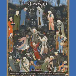Qawwali by Music for Deep Relaxation, Rafi Bakhsh & Inner Splendor World Music album reviews, ratings, credits