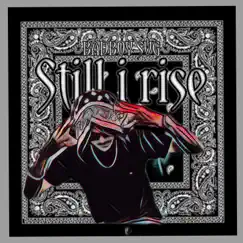 Still I Rise - Single by BADBOY SVG album reviews, ratings, credits