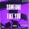Someone Like You (Radio Edit) - Single album lyrics, reviews, download