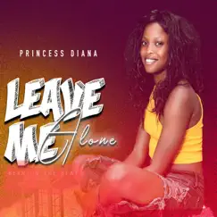 Leave Me Alone - Single by Princess Diana album reviews, ratings, credits