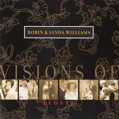 Visions Of Love by Robin Williams & Linda Williams album reviews, ratings, credits