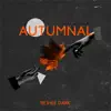 Autumnal Glow album lyrics, reviews, download