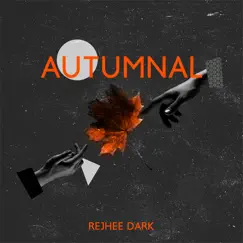 Autumnal Glow by Rejhee Dark album reviews, ratings, credits