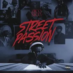 Street Passion (The Album) Pt1 - EP by Ziico Niico album reviews, ratings, credits