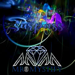 Surpass - Single by Mr. Mystify album reviews, ratings, credits