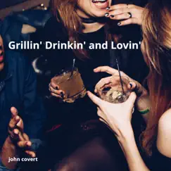 Grillin' Drinkin' and Lovin' Song Lyrics