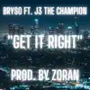 Get It Right (feat. Bryso) song lyrics