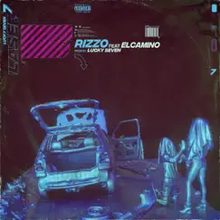Rizzo (feat. Elcamino) - Single by Lucky Seven album reviews, ratings, credits