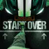 Start Over - Single album lyrics, reviews, download