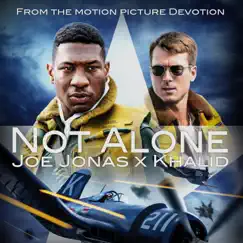 Not Alone (from Devotion) - Single by Joe Jonas & Khalid album reviews, ratings, credits