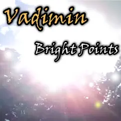 Bright Points - Single by Vadimin album reviews, ratings, credits