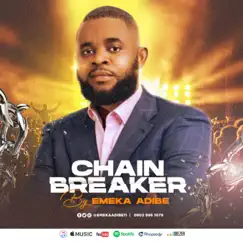Chain Breaker - Single by Emeka Adibe album reviews, ratings, credits