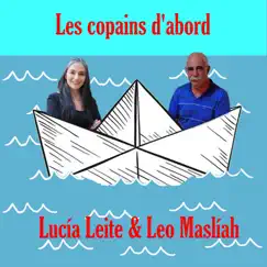 Les copains d'abord - Single by Lucía Leite & Leo Masliah album reviews, ratings, credits