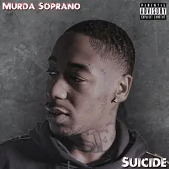 Suicide - Single by Murda Soprano album reviews, ratings, credits