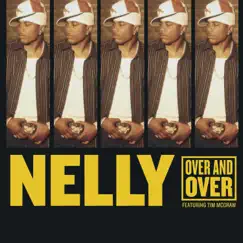 Over and Over (feat. Tim McGraw) - Single by Nelly album reviews, ratings, credits