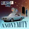 Anonymity - Single album lyrics, reviews, download