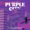 Purple City (With Temiadé) - Single album lyrics, reviews, download