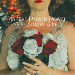 The Starter Wife - Single by Daphne Parker Powell album reviews, ratings, credits
