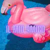 Il Mio Amico (feat. Red Star Double One) - Single album lyrics, reviews, download