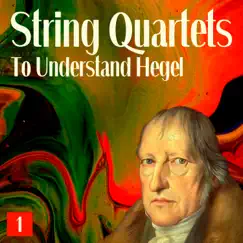 String Quartets To Understand Hegel, Vol. 1 - EP by Saint Patrick's Ensemble album reviews, ratings, credits